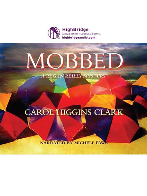 Title details for Mobbed by Carol Higgins Clark - Available